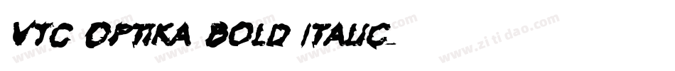 VTC Optika Bold Italic字体转换